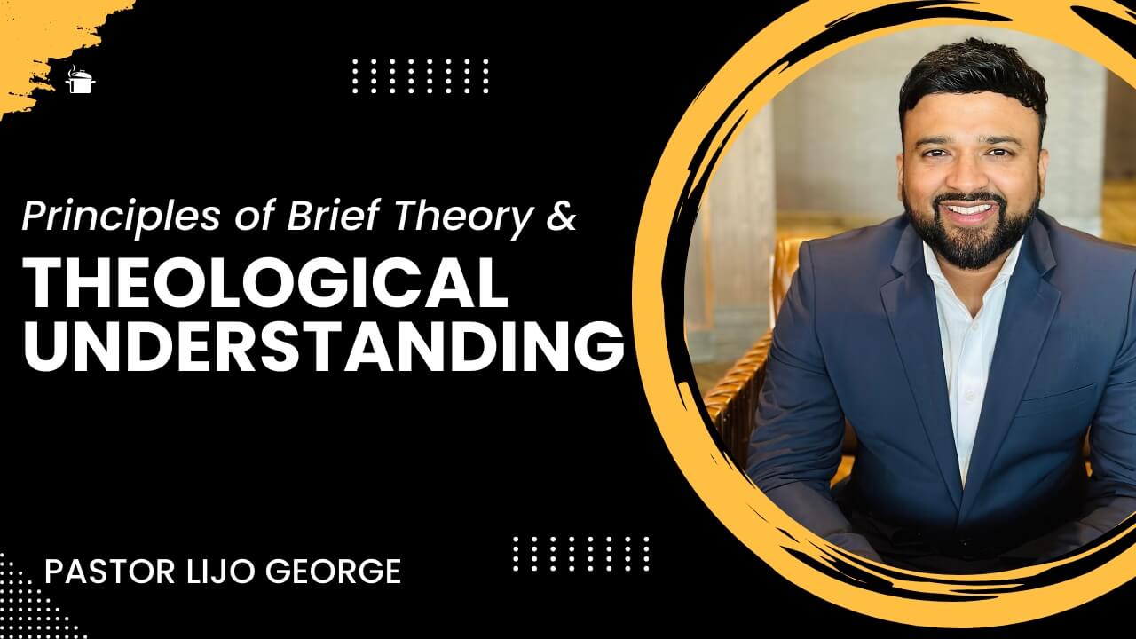 Principle of Brief Theory & Theological Understanding